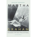 Martha Graham: The Evolution of Her Dance Theory and Training