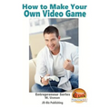 How to Make Your Own Video Game