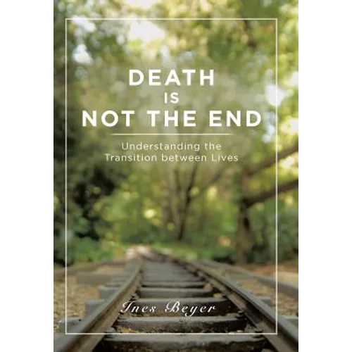 Death is Not the End: Understanding the Transition between Lives