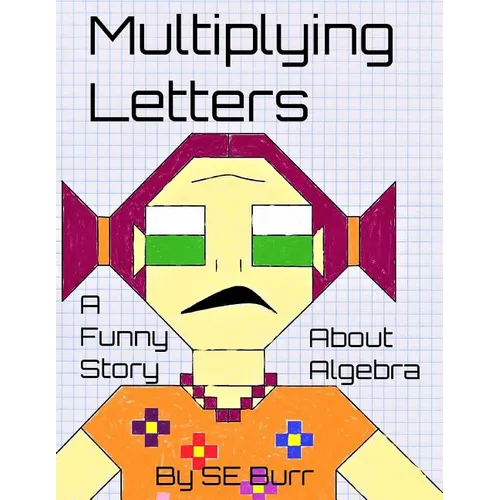 Multiplying Letters: A Funny Story About Algebra
