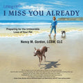 I Miss You Already: Preparing for the Unbearable Loss of Your Pet