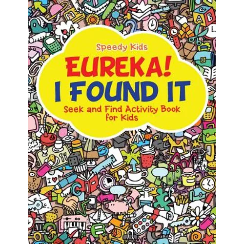 Eureka! I Found It - Seek and Find Activity Book for Kids