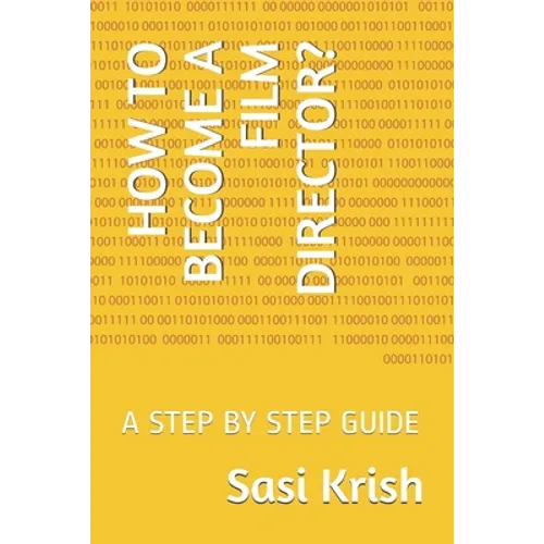 How to Become a Film Director?: A Step by Step Guide