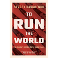 To Run the World