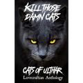 Kill Those Damn Cats - Cats of Ulthar Lovecraftian Anthology