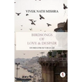 Birdsongs of Love & Despair: Stories from Varanasi