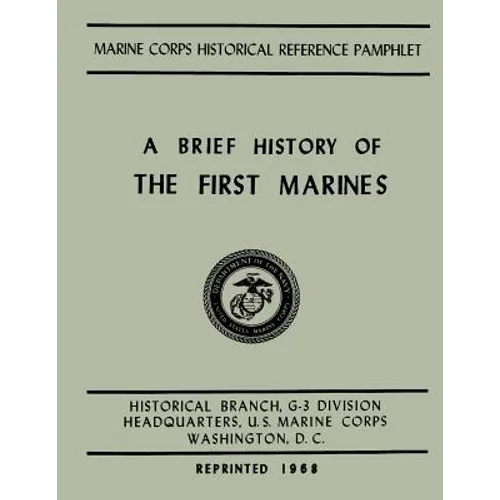 A Brief History of the 1st Marines