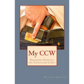 My CCW: Preparing Yourself for Concealed Carry