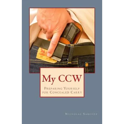 My CCW: Preparing Yourself for Concealed Carry
