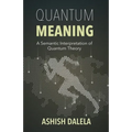 Quantum Meaning: A Semantic Interpretation of Quantum Theory