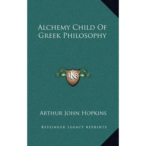 Alchemy Child Of Greek Philosophy