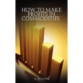 How to Make Profits In Commodities