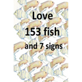 Love 153 fish and 7 signs