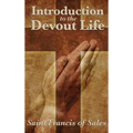 Introduction to the Devout Life: A Classic Guide to Christian Spiritual Practice and Inner Growth