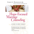 Hope-Focused Marriage Counseling: A Guide to Brief Therapy