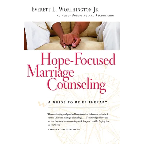 Hope-Focused Marriage Counseling: A Guide to Brief Therapy