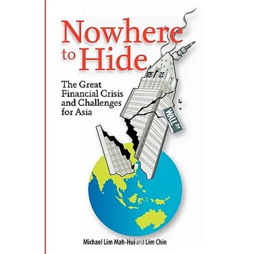 Nowhere to Hide: The Great Financial Crisis and Challenges for Asia