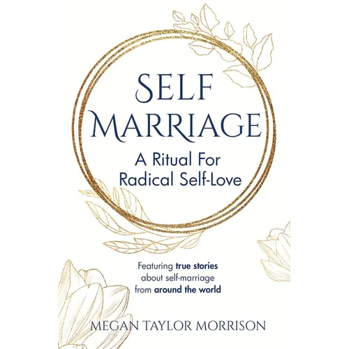 Self-Marriage: A Ritual for Radical Self-Love