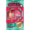 Diary Of A Minecraft Teenage Spy 4: Book 4: 'Journey To The End'