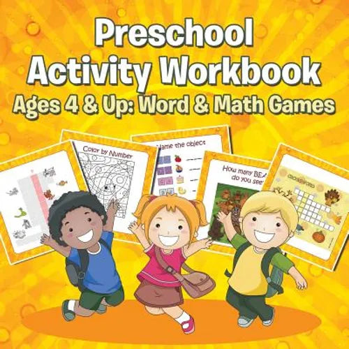 Preschool Activity Workbook Ages 4 & Up: Word & Math Games