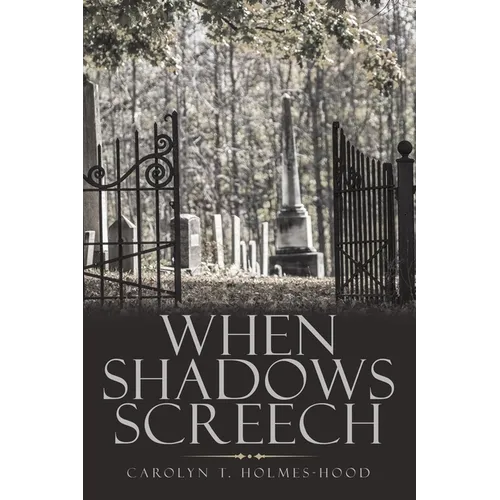 When Shadows Screech