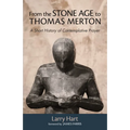From the Stone Age to Thomas Merton