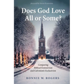 Does God Love All or Some?: Comparing Biblical Extensivism and Calvinism's Exclusivism