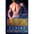 Dangerous Games: Games of the Heart - Book 1