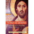Who Is Jesus?: An Introduction to Christology