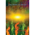 The Hope of Israel: What is it?