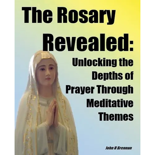 The Rosary Revealed