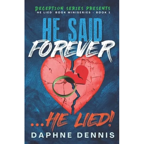 He Said Forever... He Lied!: Part of the He Lied miniseries