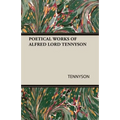 Poetical Works of Alfred Lord Tennyson