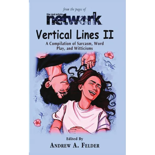 Vertical Lines II: A Compendium of Sarcasm, Word Play, and Witticisms