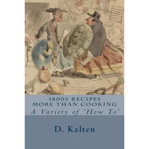1800s Recipes More Than Cooking: A Variety of 'How To'