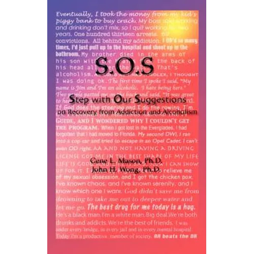SOS: Step With Our Suggestions on Recovery from Addiction and Alcoholism