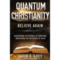 Quantum Christianity: Believe Again