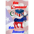 Vote Communist, Vote Democrat