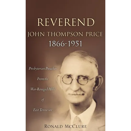 Reverend John Thompson Price 1866-1951