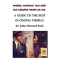 Mystery, Suspense, Film Noir and Detective Movies on DVD: A Guide to the Best in Cinema Thrills