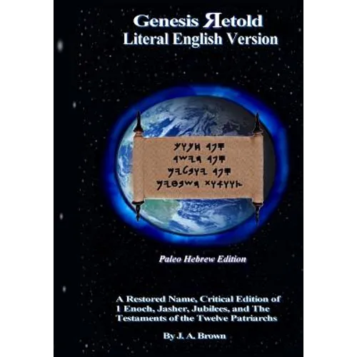 Genesis Retold - Paleo Hebrew Edition: 2nd Ed.
