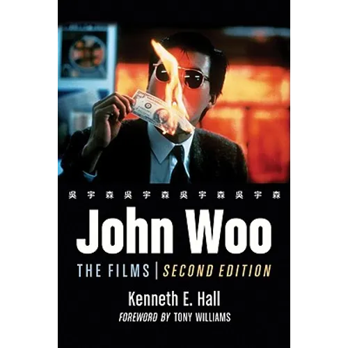 John Woo: The Films, 2d ed.