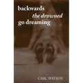 Backwards the Drowned Go Dreaming