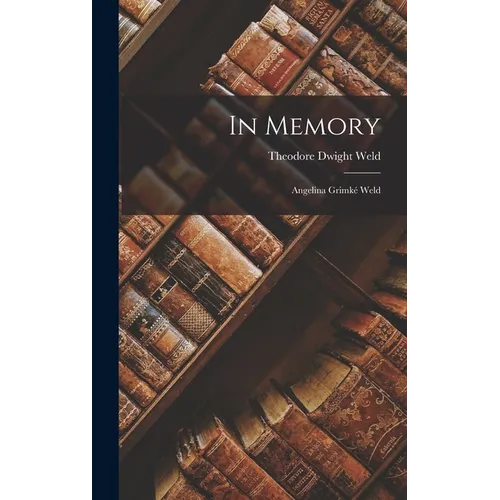 In Memory: Angelina Grimké Weld