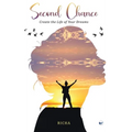 Second Chance- Create the Life of your Dreams