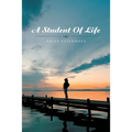 A Student of Life