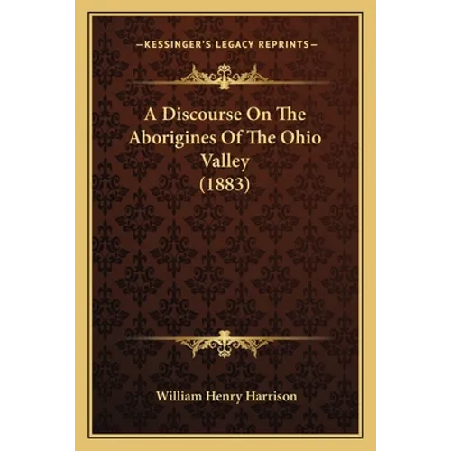 A Discourse On The Aborigines Of The Ohio Valley (1883)
