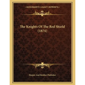 The Knights Of The Red Shield (1874)