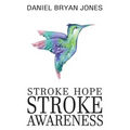 Stroke Hope Stroke Awareness: Stroke awareness