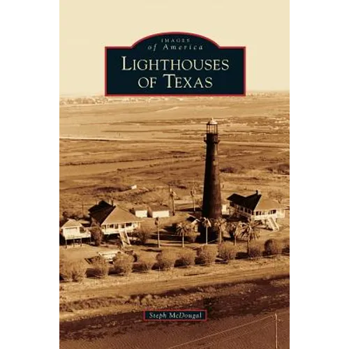 Lighthouses of Texas